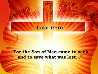 0514 luke 1910 for the son of man came powerpoint church sermon