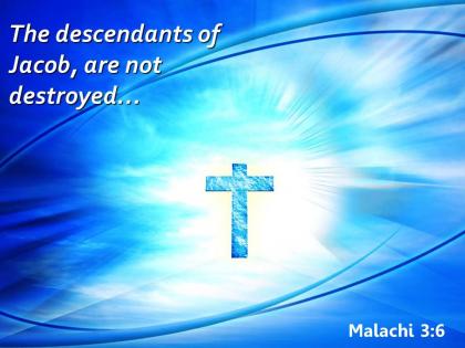 0514 malachi 36 the descendants of jacob powerpoint church sermon