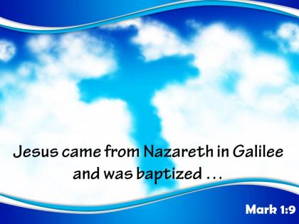 0514 mark 19 time jesus came from nazareth powerpoint church sermon