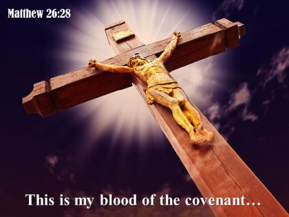 0514 matthew 2628 this is my blood power powerpoint church sermon