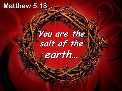 0514 matthew 513 the salt of the earth powerpoint church sermon