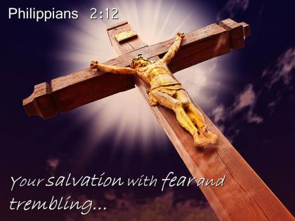 0514 philippians 212 your salvation with fear and trembling powerpoint church sermon