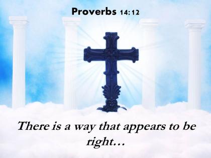 0514 proverbs 1412 there is a way that appears powerpoint church sermon