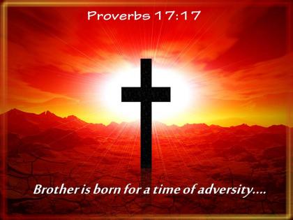 0514 proverbs 1717 brother is born for powerpoint church sermon