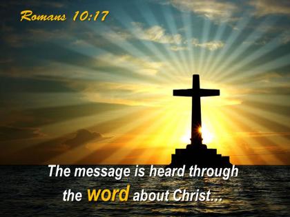 0514 romans 1017 the word about christ powerpoint church sermon