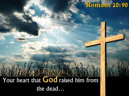 0514 romans 109 your heart that god raised him powerpoint church sermon