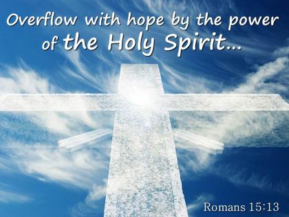 0514 romans 1513 the power of the holy spirit powerpoint church sermon