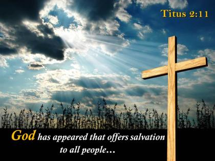 0514 titus 211 god has appeared that offers salvation powerpoint church sermon