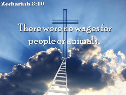 0514 zechariah 810 there were no wages for powerpoint church sermon