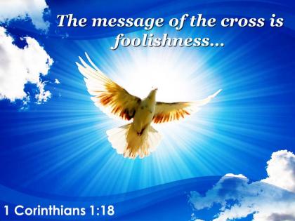 1 corinthians 1 18 the message of the cross powerpoint church sermon