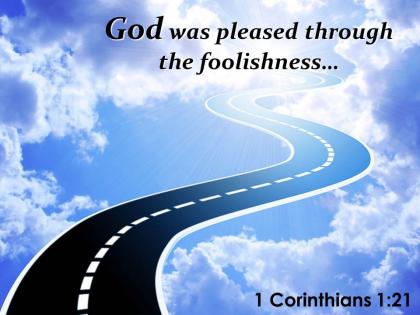 1 corinthians 1 21 god was pleased through the foolishness powerpoint church sermon