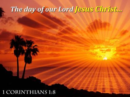 1 corinthians 1 8 the day of our lord powerpoint church sermon