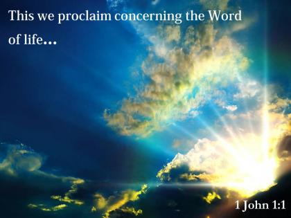 1 john 1 1 this we proclaim concerning powerpoint church sermon