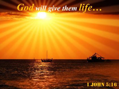 1 john 5 16 god will give them life powerpoint church sermon