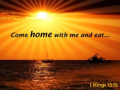 1 kings 13 15 come home with me and eat powerpoint church sermon