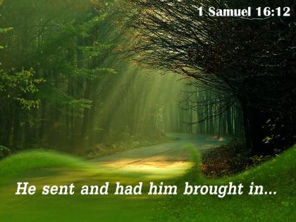 1 samuel 16 12 he sent and had him powerpoint church sermon