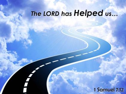 1 samuel 7 12 the lord has helped us powerpoint church sermon