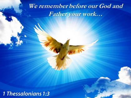 1 thessalonians 1 3 we remember before our god powerpoint church sermon