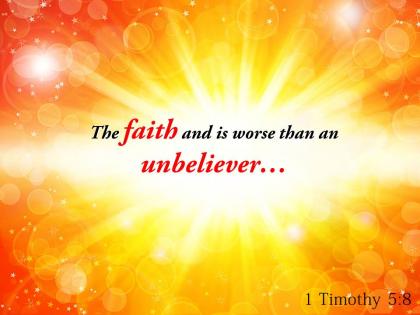 1 timothy 5 8 the faith and is worse powerpoint church sermon