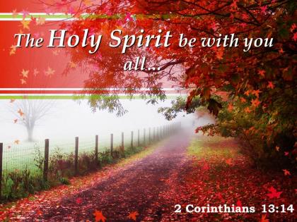 2 corinthians 13 14 the holy spirit be with you powerpoint church sermon