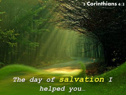 2 corinthians 6 2 the day of salvation i helped powerpoint church sermon