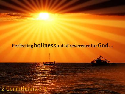 2 corinthians 7 1 perfecting holiness out of reverence powerpoint church sermon