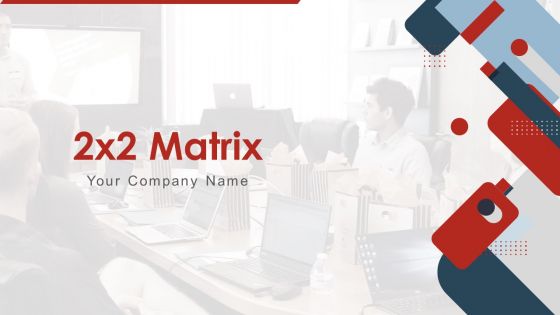 2x2 Matrix Growth Business Innovation Evaluation Process Improvement Analysis Organization