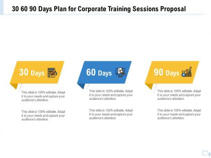 30 60 90 days plan for corporate training sessions proposal ppt example file