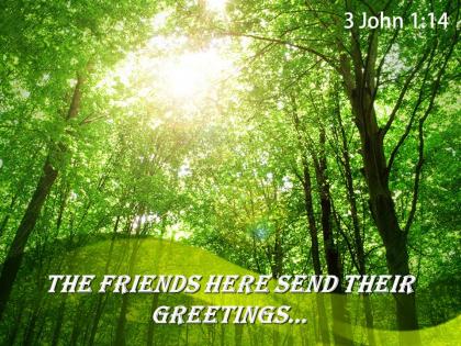 3 john 1 14 the friends here send powerpoint church sermon