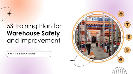 5S Training Plan For Warehouse Safety And Improvement Powerpoint Presentation Slides DTE CD