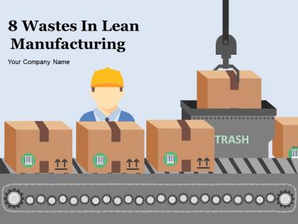 8 wastes in lean manufacturing powerpoint presentation slides