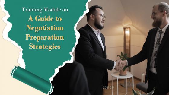 A Guide To Negotiation Preparation Strategies Training Ppt