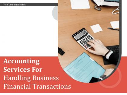 Accounting Services For Handling Business Financial Transactions Powerpoint Presentation Slides