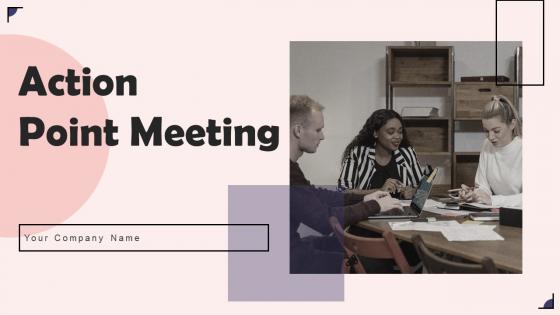 Action Point Meeting Powerpoint Ppt Template Bundles