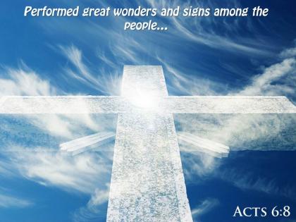 Acts 6 8 performed great wonders and signs powerpoint church sermon