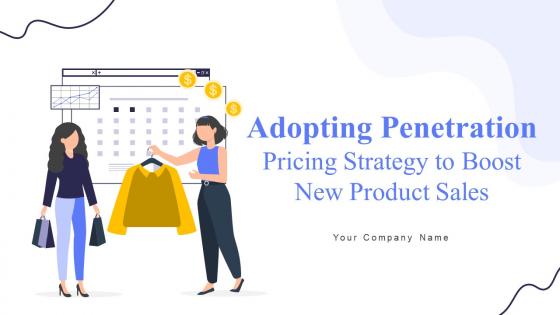 Adopting Penetration Pricing Strategy To Boost New Product Sales CRP CD