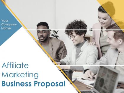 Affiliate marketing business proposal powerpoint presentation slides