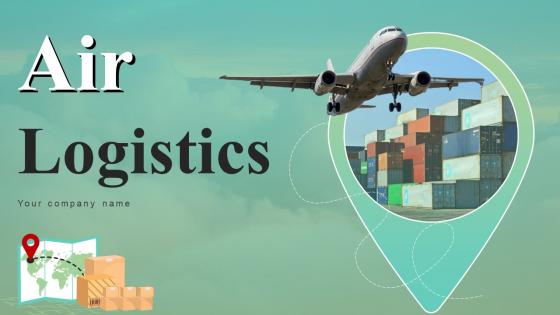 Air Logistics Powerpoint Ppt Template Bundles