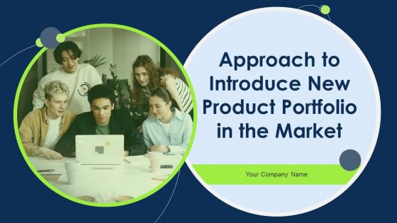 Approach To Introduce New Product Portfolio In The Market Powerpoint Presentation Slides