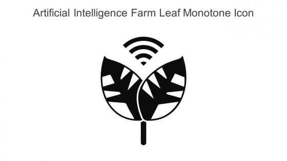 Artificial Intelligence Farm Leaf Monotone Icon In Powerpoint Pptx Png And Editable Eps Format