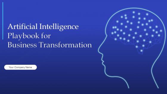 Artificial Intelligence Playbook For Business Transformation Powerpoint Presentation Slides