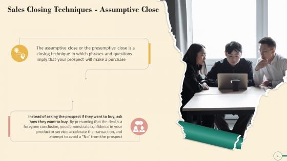 Assumptive Close A Sales Closing Technique Training Ppt