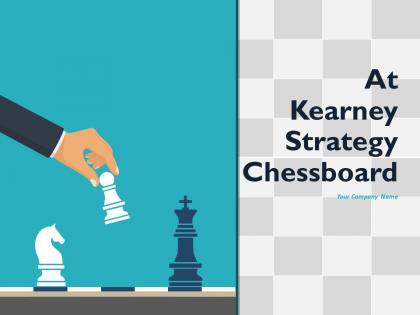 At Kearney Strategy Chessboard Powerpoint Presentation Slides