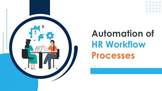 Automation Of HR Workflow Processes Powerpoint Presentation Slides