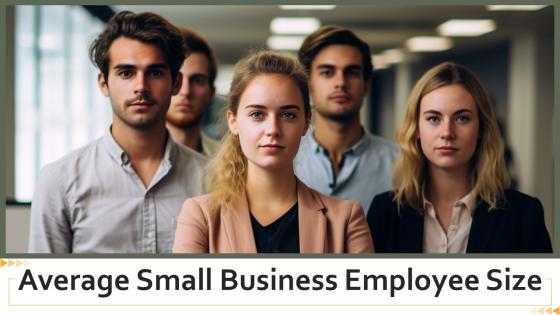 Average Small Business Employee Size powerpoint presentation and google slides ICP