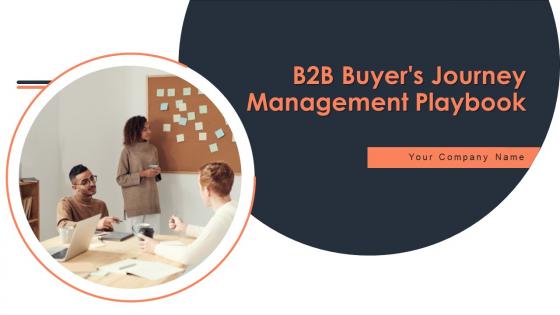 B2B Buyers Journey Management Playbook Powerpoint Presentation Slides