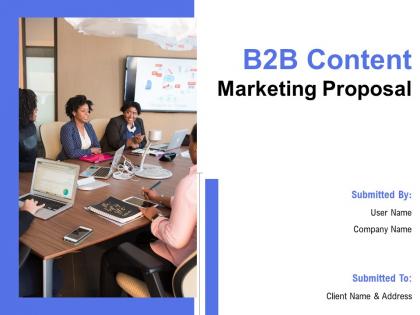 B2B Content Marketing Proposal Powerpoint Presentation Slides