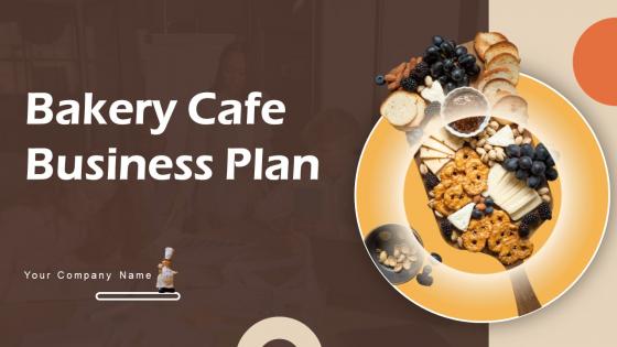 Bakery Cafe Business Plan Powerpoint Presentation Slides