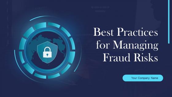 Best Practices For Managing Fraud Risks Powerpoint Presentation Slides