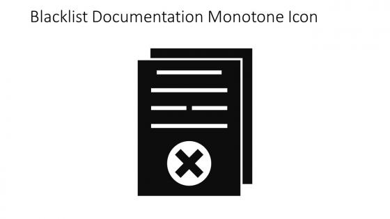 Blacklist Documentation Monotone Icon In Powerpoint Pptx Png And Editable Eps Format